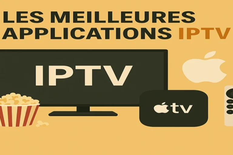Les 12+ Meilleures Applications IPTV pour Apple TV (en 2025)