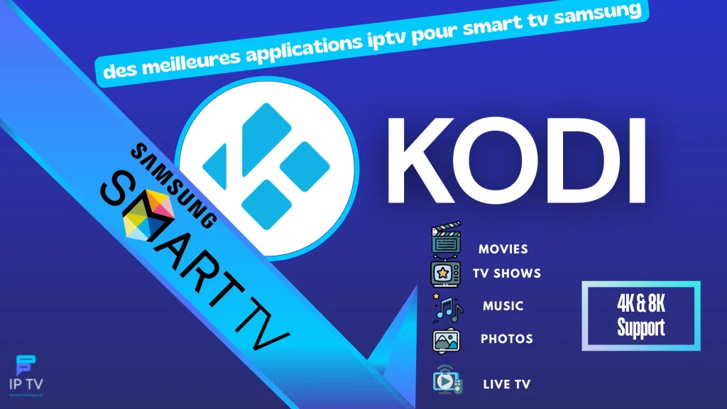 KODI est une application iptv pour tv samsung qui se distingue par sa stabilité et sa simplicité
