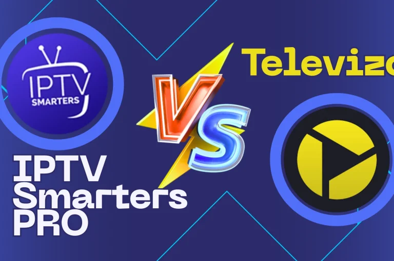 Televizo ou IPTV Smarters Pro : Le Meilleur Choix ?